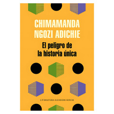 PELIGRO DE LA HISTORIA UNICA EL