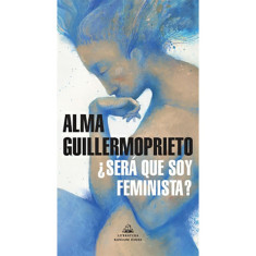 SERA QUE SOY FEMINISTA