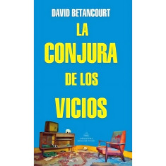 CONJURA DE LOS VICIOS LA