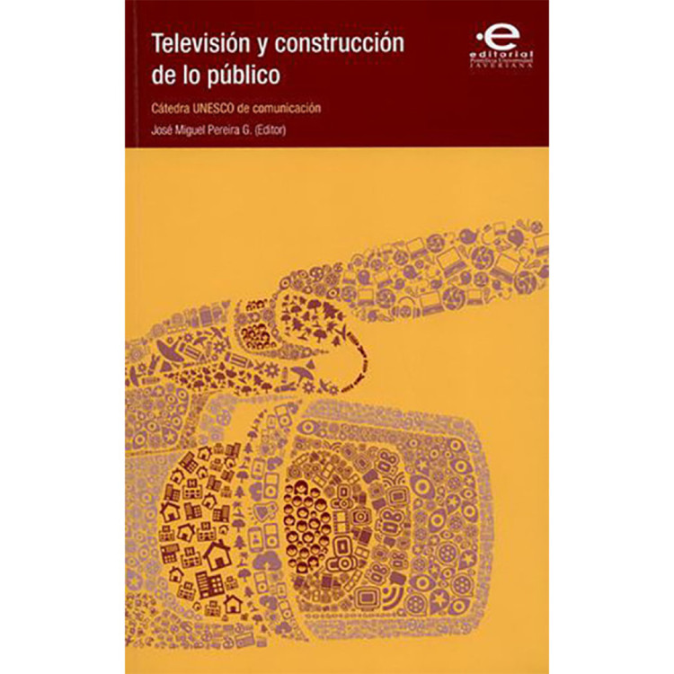 TELEVISION Y CONSTRUCCION DE LO PUBLICO