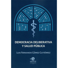 DEMOCRACIA DELIBERATIVA Y SALUD PUBLICA