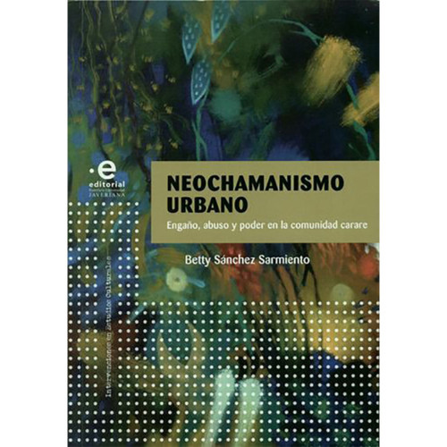 NEOCHAMANISMO URBANO ENGANO ABUSO Y PODE