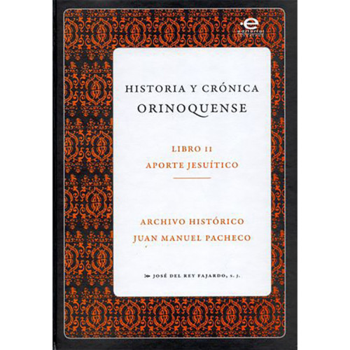 HISTORIA Y CRONICA ORINOQUENSE LIBRO II