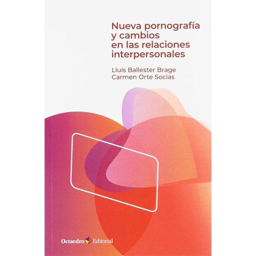 NUEVA PORNOGRAFIA Y CAMBIOS EN LAS RELAC