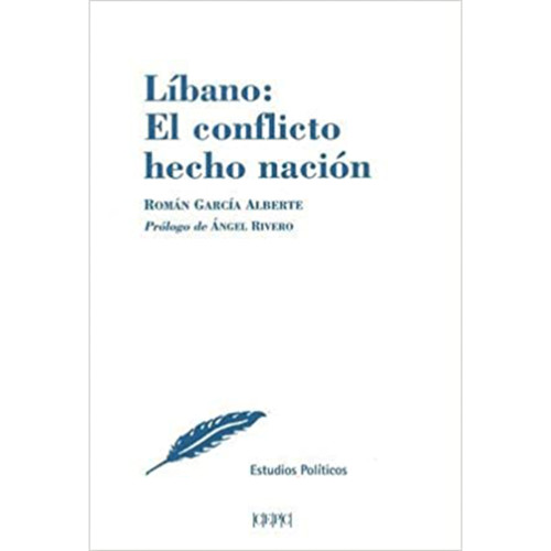 LIBANO EL CONFLICTO HECHO NACION