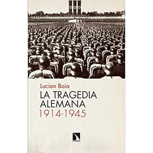 TRAGEDIA ALEMANA 1914_1945 LA