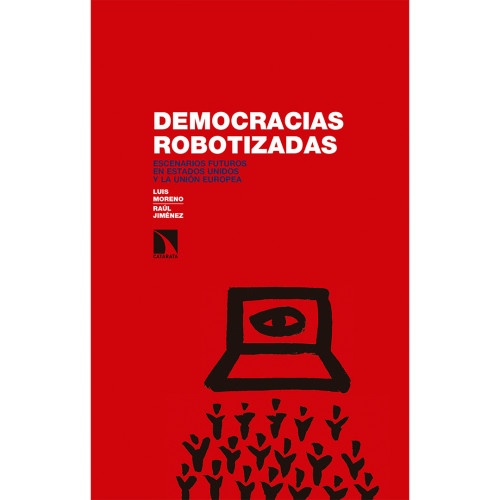 DEMOCRACIAS ROBOTIZADAS ESCENARIOS FUTUR