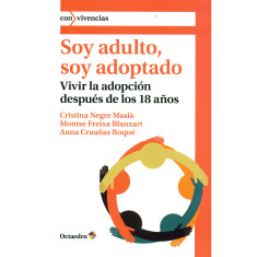 SOY ADULTO SOY ADOPTADO VIVIR LA ADOPCIO