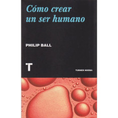 COMO CREAR UN SER HUMANO