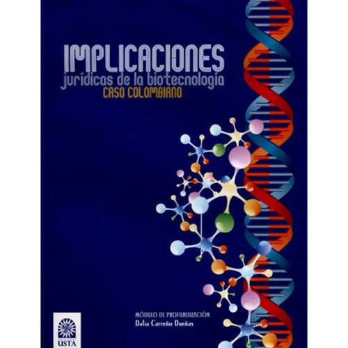 IMPLICACIONES JURIDICAS DE LA BIOTECNOLO