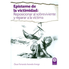 EPISTEME DE LA VICTIMIDAD REPOSICIONAR A