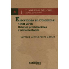 ELECCIONES EN COLOMBIA 1990_2018 DEBATES