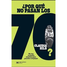 POR QUE NO PASAN LOS 70 NO HAY VERDADES