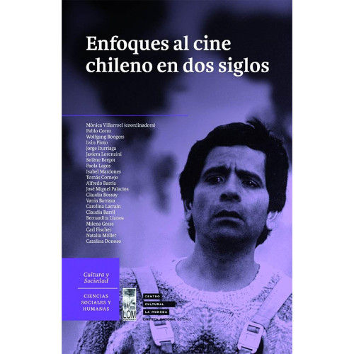 ENFOQUES AL CINE CHILENO EN DOS SIGLOS