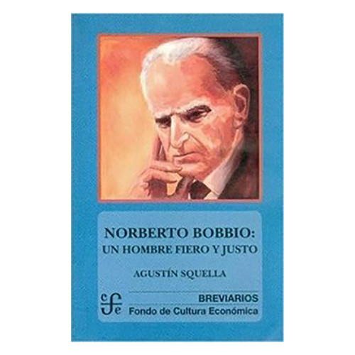 NORBERTO BOBBIO UN HOMBRE FIERO Y JUSTO