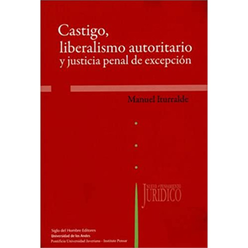 CASTIGO LIBERALISMO AUTORITARIO Y JUSTIC