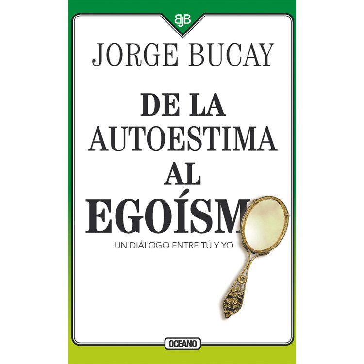 DE LA AUTOESTIMA AL EGOISMO UN DIALOGO