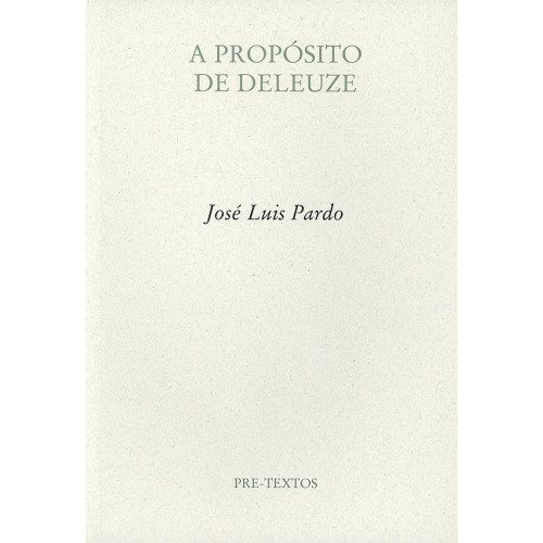 A PROPOSITO DE DELEUZE PRETEXTOS