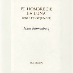 HOMBRE DE LA LUNA SOBRE ERNST JUNGER EL