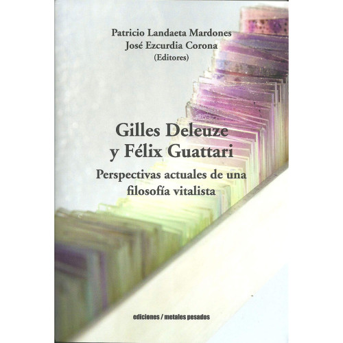 GILLES DELEUZE Y FELIX GUATTARI P