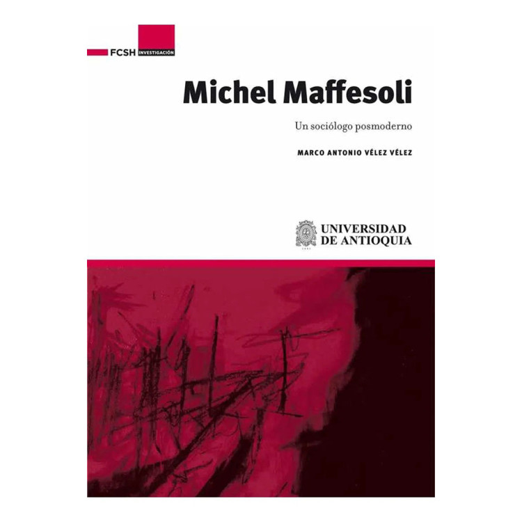 MICHAEL MAFFESOLI UN SOCIOLOGO POSMODERN