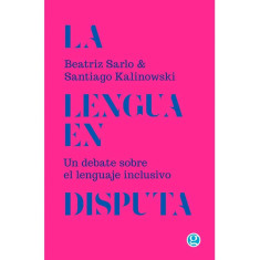LENGUA EN DISPUTA UN DEBATE SOBRE EL LEN
