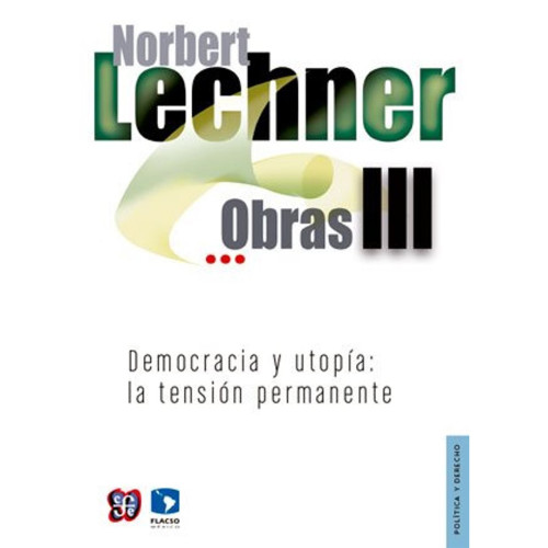 OBRAS III. DEMOCRACIA Y UTOPIA. LA TENSI