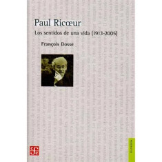 PAUL RICOEUR LOS SENTIDOS DE UNA VIDA (1