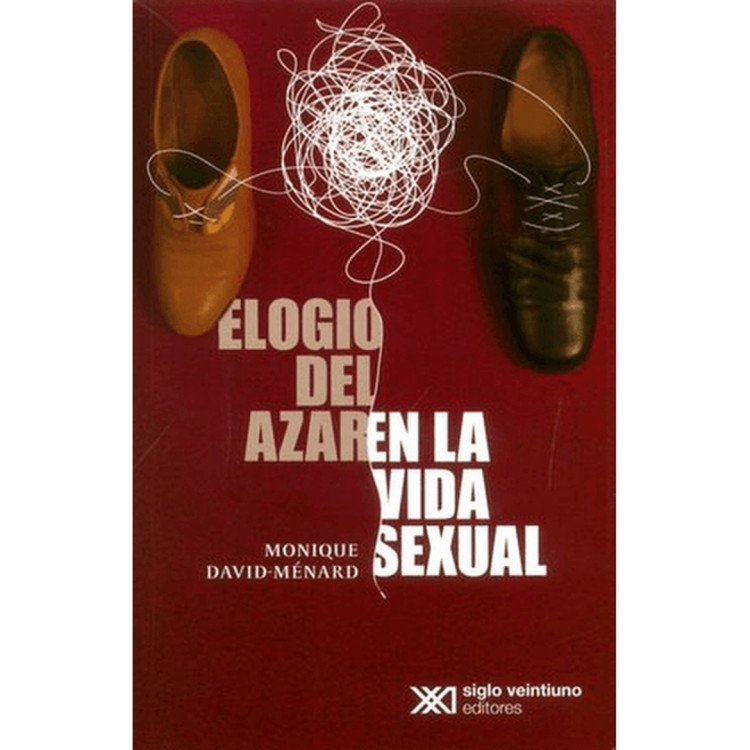 ELOGIO DEL AZAR EN LA VIDA SEXUAL