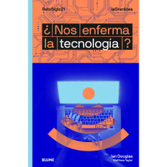 NOS ENFERMA LA TECNOLOGIA?