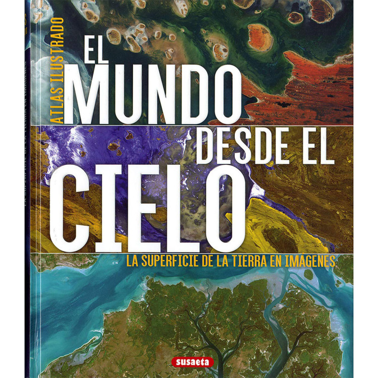ATLAS ILUSTRADO EL MUNDO DESDE EL CIELO