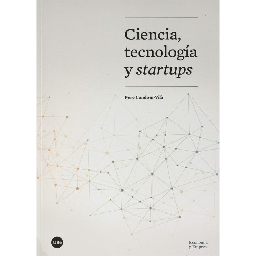 CIENCIA TECNOLOGIA Y STARTUPS