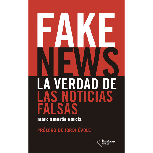 FAKE NEWS LA VERDAD DE LAS NOTICIAS FALS