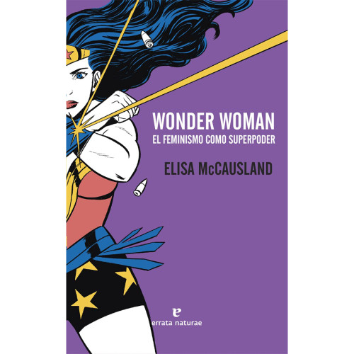 WONDER WOMAN EL FEMINISMO COMO SUPERPODE