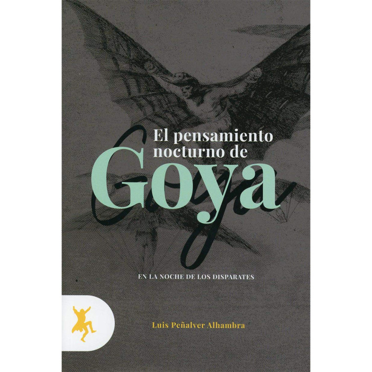PENSAMIENTO NOCTURNO DE GOYA EN