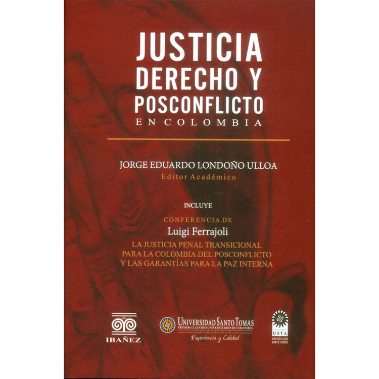 JUSTICIA DERECHO Y POSCONFLICTO EN COLOM