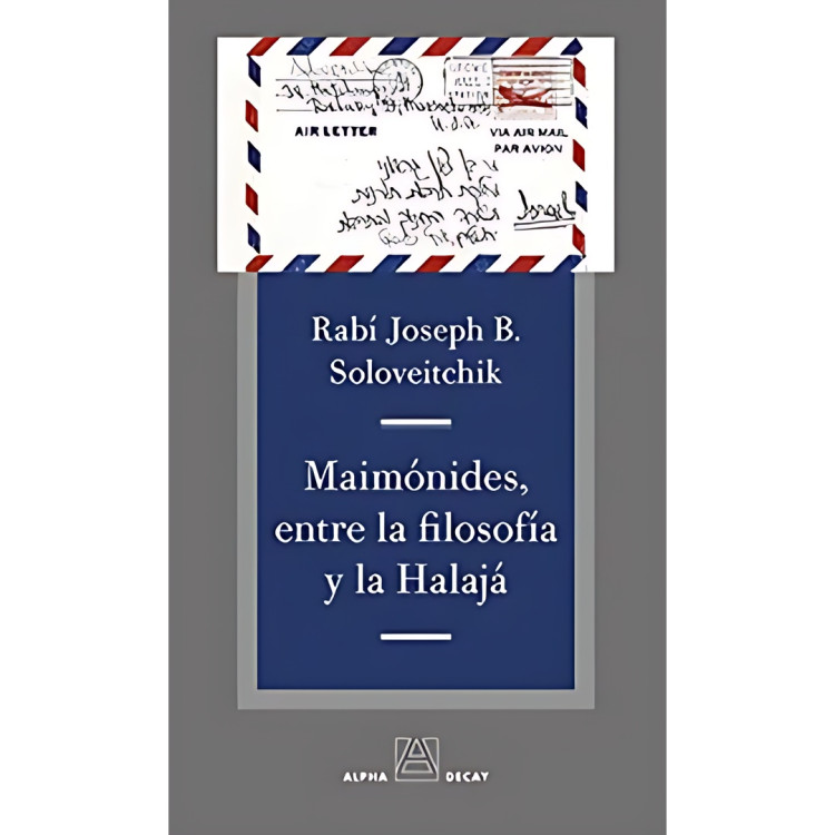 MAIMONIDES ENTRE LA FILOSOFIA Y LA HALAJ