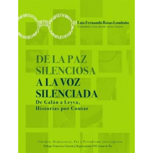 DE LA PAZ SILENCIOSA A LA VOZ SILENCIADA