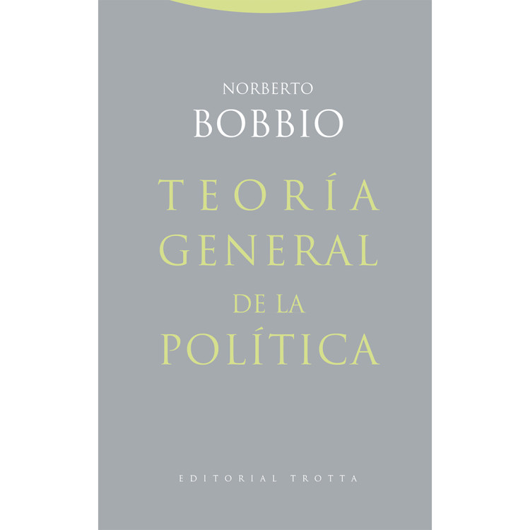 TEORIA GENERAL DE LA POLITICA (3A ED)