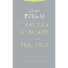 TEORIA GENERAL DE LA POLITICA (3A ED)