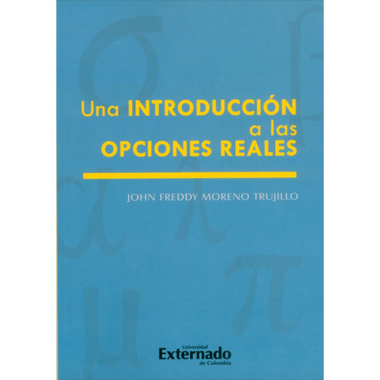 UNA INTRODUCCION A LAS OPCIONES REALES