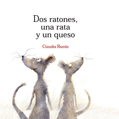 DOS RATONES UNA RATA Y UN QUESO