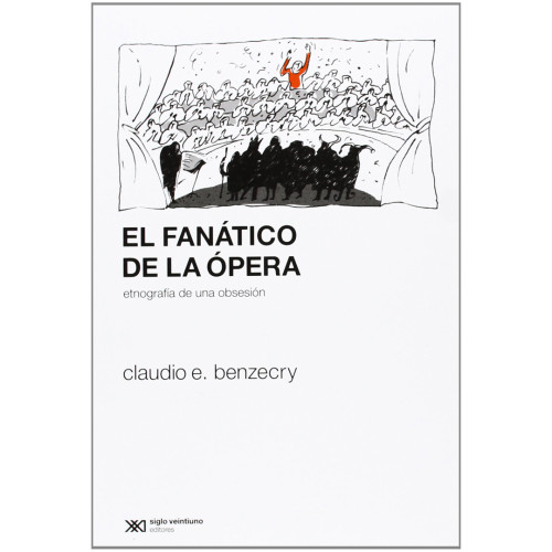 FANATICO DE LA OPERA  ETNOGRAFIA DE UNA