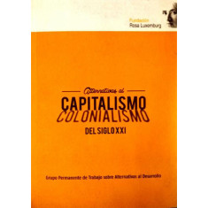 ALTERNATIVAS AL CAPITALISMO COLONIALISMO