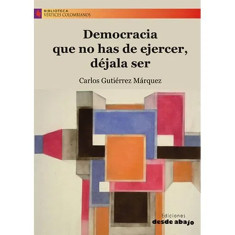 DEMOCRACIA QUE NO HAS DE EJERCER