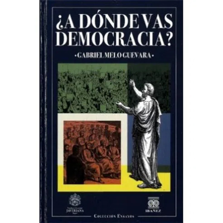 A DONDE VAS DEMOCRACIA