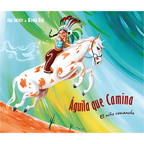 AGUILA QUE CAMINA_EL NIÑO COMANCHE(T.D)(