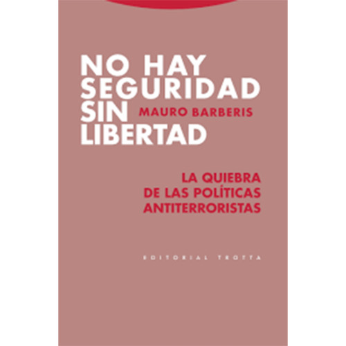 NO HAY SEGURIDAD SIN LIBERTAD