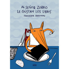 AL SEÑOR ZORRO LE GUSTAN LOS LIBROS