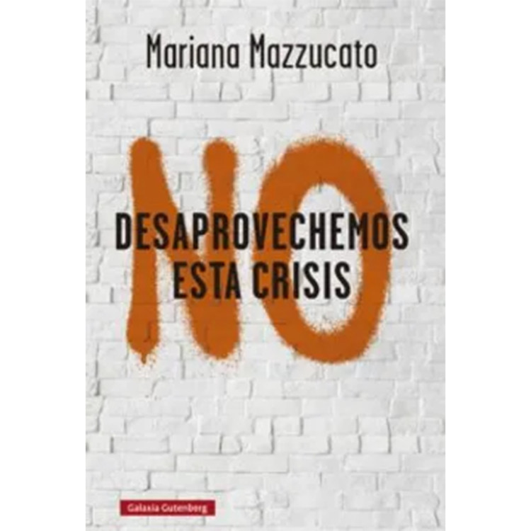 NO DESAPROVECHEMOS ESTA CRISIS